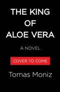 Cover: The King of Aloe Vera - Workman Publishing
