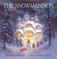 Enlarge image Cover: The Snowmansion - Candlewick Press (MA)