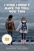 Cover: I Wish I Didn't Have to Tell You This: A Graphic Memoir - Candlewick Press (MA)