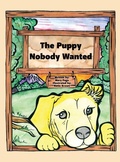 Cover: The Puppy Nobody Wanted - Xulon Press