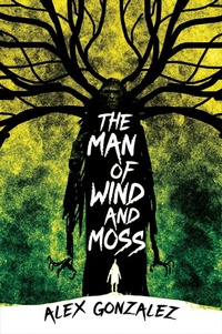 Enlarge image Cover: The Man of Wind and Moss - Erewhon Books