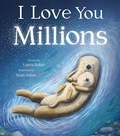 Cover: I Love You Millions - Tiger Tales.