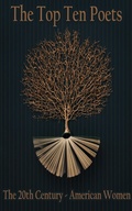 Cover: The Top 10 Poets - The 20th Century - American Women - Top 10 Poetry