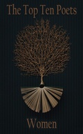 Cover: The Top 10 Poets - The Women - Top 10 Poetry