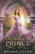 Cover: To Ensnare a Prince - Luminant Publications
