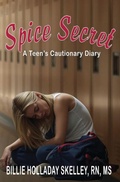 Cover: Spice Secret A Teen's Cautionary Diary - Crossing Time Press