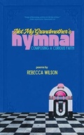 Cover: Not My Grandmother's Hymnal - TEHOM CENTER PUBLISHING