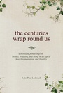Cover: the centuries wrap round us - Outskirts Press