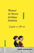 Cover: Manuel de th&eacute;orie juridique f&eacute;ministe - Bremen University Press