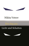Cover: Ein Zug aus Licht und Schatten - BoD - Books on Demand