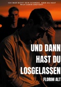 Cover: Und dann hast du losgelassen - BoD - Books on Demand