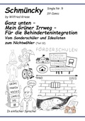 Cover: Schm&uuml;ncky Single Nr 9 Ganz unten  Mein Gr&uuml;ner Irrweg  F&uuml;r die Behindertenintegration - Mauer Verlag