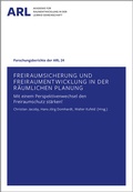 Cover: Freiraumsicherung und Freiraumentwicklung in der r&auml;umlichen Planung - ARL - Akademie f&uuml;r Raumentwicklung in der Leibniz-Gemeinschaft