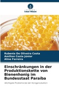 Cover: Einschraenkungen in der Produktionskette von Bienenhonig im Bundesstaat Paraiba - Verlag Unser Wissen