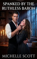Cover: Spanked By The Ruthless Baron - Freedom Books
