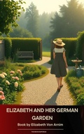 Cover: Elizabeth and Her German Garden - The Ebook Emporium