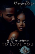 Cover: Is It a Crime to Love You - Kharyn Blaise