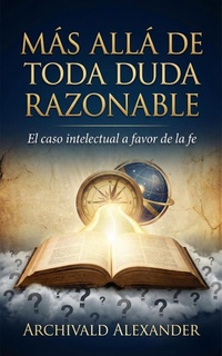 Enlarge image Cover: Más Allá de Toda Duda Razonable - FELIPE CHAVARRO POLANÍA INC