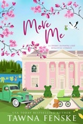 Cover: Move Me (Cherry Blossom Lake Romantic Comedies, #6) - Tawna Fenske