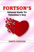 Cover: Fortson's Ultimate Guide To: Valentine's Day - Dante Fortson