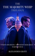 Cover: The Majority Whip Trilogy - WriteBooks Publishing