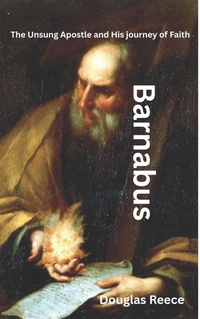 Enlarge image Cover: Barnabus, the Unsung Hero - Douglas Reece