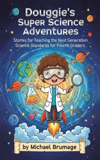 Enlarge image Cover: Douggie's Super Science Adventures - Michael Brumage