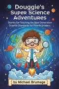 Cover: Douggie's Super Science Adventures - Michael Brumage