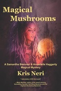 Cover: Magical Mushrooms (Samantha Brennan & Annabelle Haggerty Magical Mysteries, #3) - Well Red Coyote Books