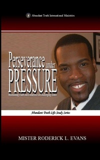Enlarge image Cover: Perseverance under Pressure - Abundant Truth Publishing