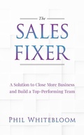 Cover: The Sales Fixer - Phil Whitebloom
