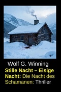 Cover: Stille Nacht - Eisige Nacht: Die Nacht des Schamanen: Thriller - epubli