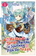 Cover: The Weakest Tamer Began a Journey to Pick Up Trash 01 - Splitter-Verlag