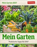 Cover: Mein Garten Tagesabrei&szlig;kalender 2027 - Praktische Tipps f&uuml;r 2027 - Harenberg