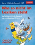 Cover: Was so nicht im Lexikon steht Tagesabrei&szlig;kalender 2027 - Kuriosit&auml;ten, Hist&ouml;rchen und merkw&uuml;rdige Geschichten - Harenberg