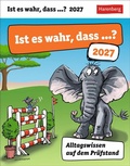Cover: Ist es wahr, dass ...? Tagesabrei&szlig;kalender 2027 - Alltagswissen auf dem Pr&uuml;fstand - Harenberg