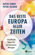 Cover: Das beste Europa aller Zeiten - oekom verlag