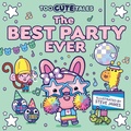 Cover: Too Cute Tales: The Best Party Ever - HarperCollins