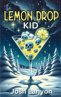 Cover: The Lemon Drop Kid - Josh Lanyon