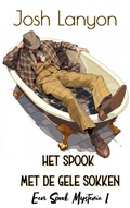 Cover: Het spook met de gele sokken (Een Spook Mysterie, #1) - Josh Lanyon