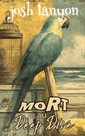 Cover: Mort au Deep Dive (Secrets et Scrabble, #7) - Josh Lanyon