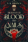 Cover: The Bounty of Blood and Nails - City Owl Press