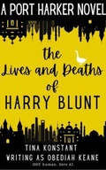 Cover: The Lives and Deaths of Harry Blunt - Peagle Productions