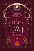 Cover: To Charm a Hawk - Joyce Gee
