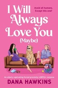 Cover: I Will Always Love You (Maybe) - Storm Publishing