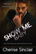 Cover: Show Me, Baby (Masters of the Shadowlands, #9) - Vanscoy Publishing Group