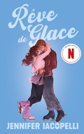 Cover: R&ecirc;ve de glace - Le roman &agrave; l'origine de la s&eacute;rie Netflix - Hachette Romans