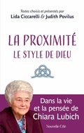 Cover: La proximit&eacute; : le style de Dieu - Nouvelle Cit&eacute;