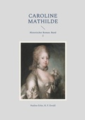 Cover: Caroline Mathilde - BoD - Books on Demand