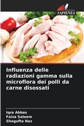 Cover: Influenza delle radiazioni gamma sulla microflora dei polli da carne disossati - Edizioni Sapienza